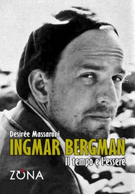 Ingmar Bergman. Il tempo e l'essere - Librerie.coop Ingmar Bergman. Il tempo e l'essere - Librerie.coop