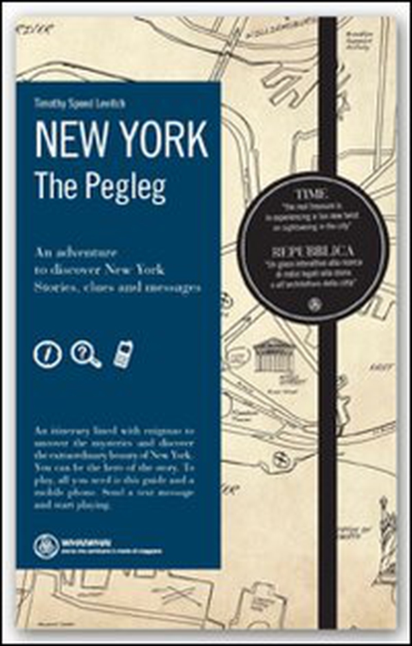 New York. The Pegleg - Librerie.coop New York. The Pegleg - Librerie.coop
