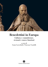 Benedettini in Europa. Cultura e committenze, restauri e nuove funzioni - Librerie.coop