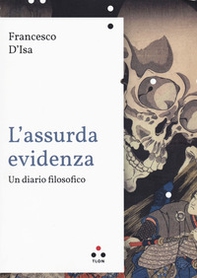 L'assurda evidenza. Un diario filosofico - Librerie.coop