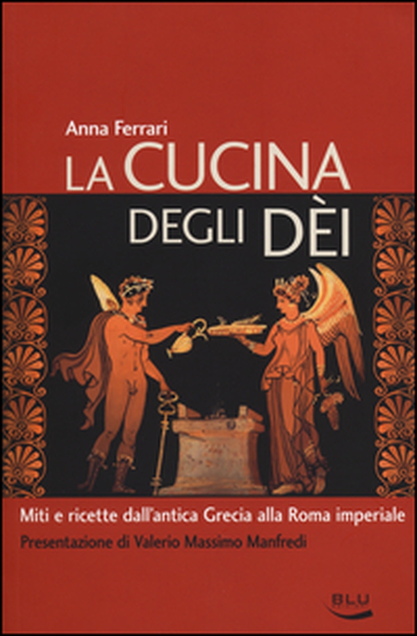 La cucina degli dei. Miti e ricette dall'antica Grecia alla Roma imperiale - Librerie.coop La cucina degli dei. Miti e ricette dall'antica Grecia alla Roma imperiale - Librerie.coop