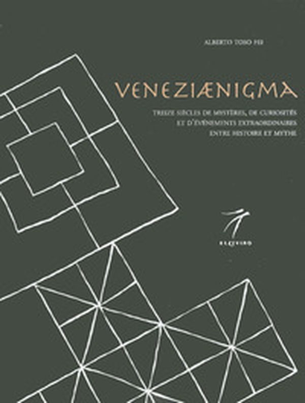 Veneziaenigma. Treize siècles de mystères, de curiosités et d'événements extraordinaires entre histoire et mythe - Librerie.coop Veneziaenigma. Treize siècles de mystères, de curiosités et d'événements extraordinaires entre histoire et mythe - Librerie.coop
