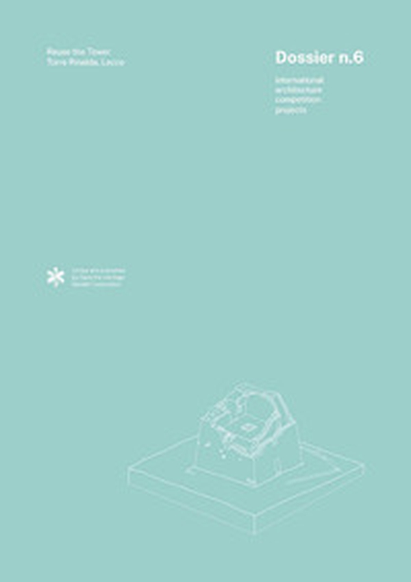 Dossier n. 6. Reuse the Tower - Librerie.coop Dossier n. 6. Reuse the Tower - Librerie.coop