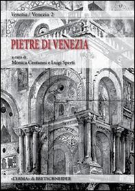 Le pietre di Venezia. Spolia in se, spolia in re. Atti del Convegno organizzato (Venezia) - Librerie.coop