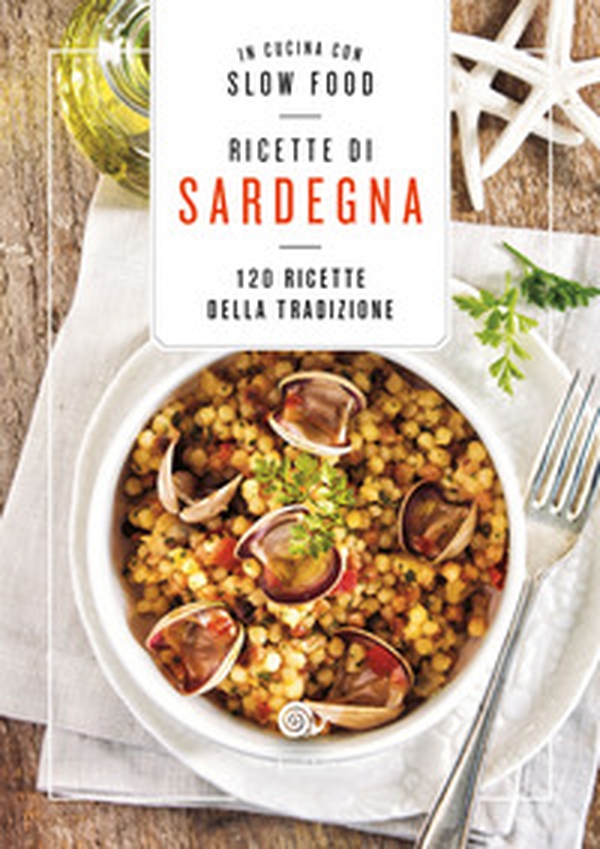 Ricette di Sardegna. 120 ricette della tradizione - Librerie.coop Ricette di Sardegna. 120 ricette della tradizione - Librerie.coop