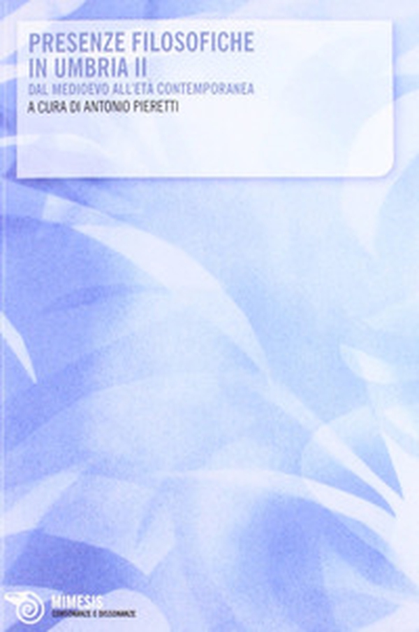 Presenze filosofiche in Umbria - Vol. 2 - Librerie.coop