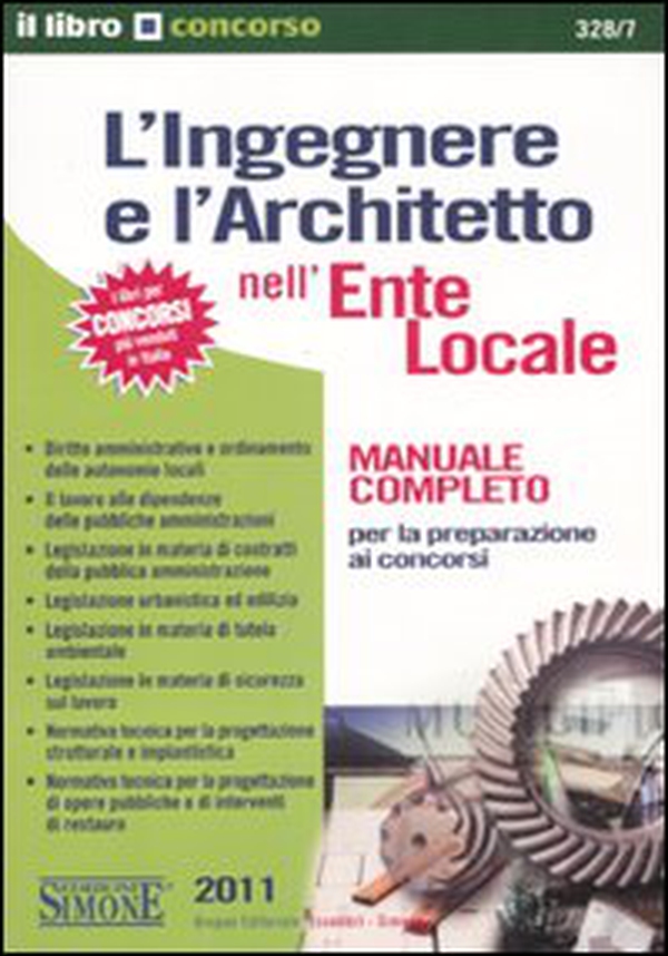 L'ingegnere e l'architetto nell'ente locale. Manuale completo per la preparazione ai concorsi - Librerie.coop L'ingegnere e l'architetto nell'ente locale. Manuale completo per la preparazione ai concorsi - Librerie.coop