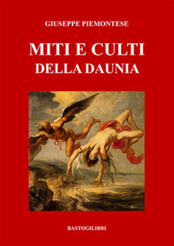 Miti e culti della Daunia - Librerie.coop Miti e culti della Daunia - Librerie.coop