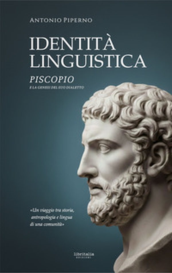 Identità linguistica. Piscopio e la genesi del suo dialetto - Librerie.coop