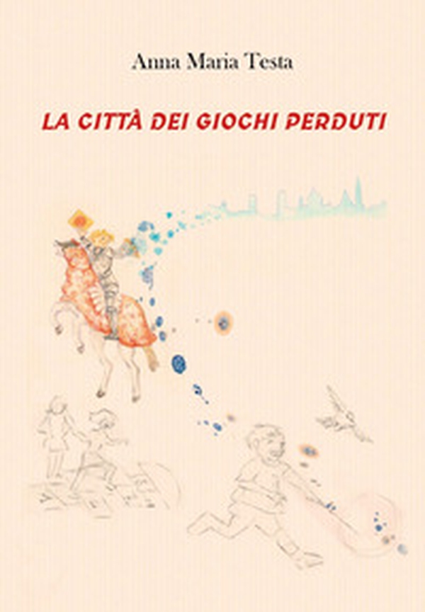 La città dei giochi perduti - Librerie.coop La città dei giochi perduti - Librerie.coop