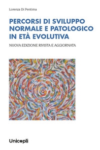 Percorsi di sviluppo normale e patologico in età evolutiva - Librerie.coop