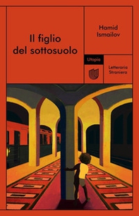 Il figlio del sottosuolo - Librerie.coop Il figlio del sottosuolo - Librerie.coop