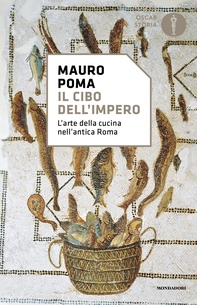 Il cibo dell'Impero - Librerie.coop