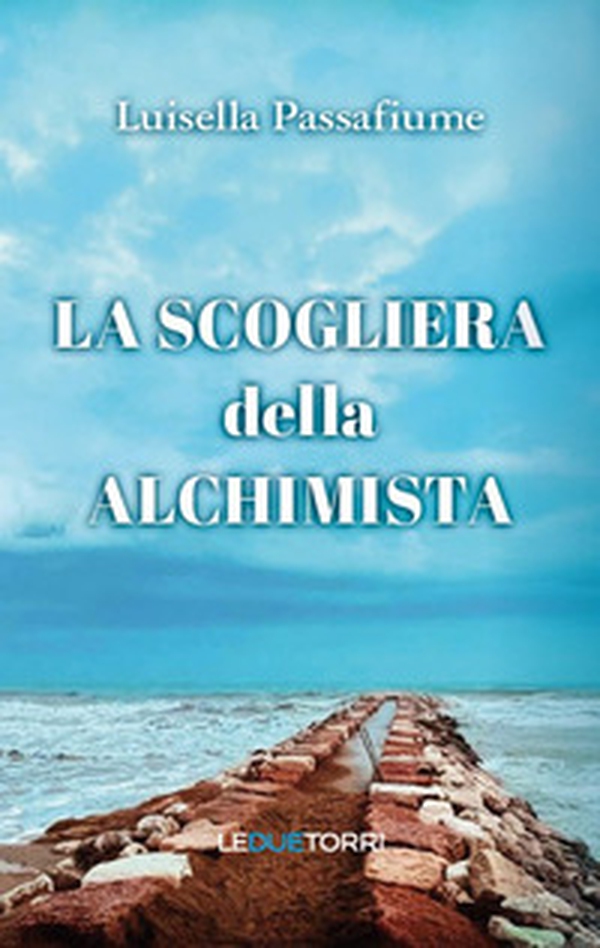 La scogliera della alchimista - Librerie.coop