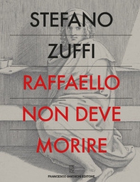 Raffaello non deve morire - Librerie.coop Raffaello non deve morire - Librerie.coop