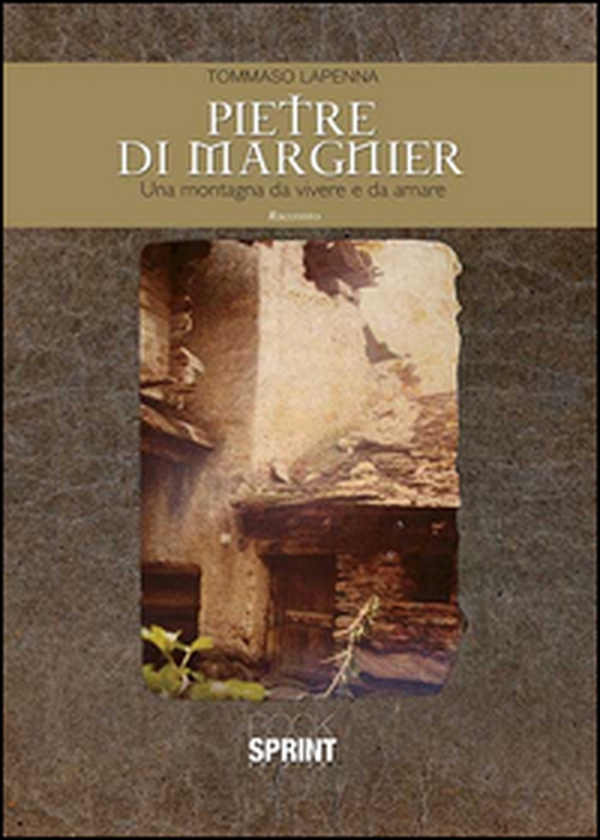 Pietre di Margnier. Una montagna da vivere e da amare - Librerie.coop Pietre di Margnier. Una montagna da vivere e da amare - Librerie.coop