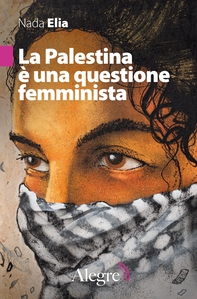 La Palestina è una questione femminista - Librerie.coop
