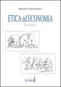 Etica ed economia. Le origini dal 300 a.C. al 1800 d.C. - Librerie.coop