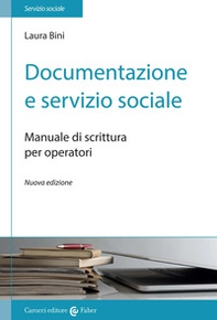 Documentazione e servizio sociale. Manuale di scrittura per gli operatori - Librerie.coop
