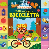 Tutti insieme in bicicletta. I miei incredibili cerca & Trova - Librerie.coop