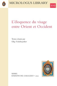 L'éloquence du visage entre Orient et Occident. Ediz. italiana, inglese e francese - Librerie.coop