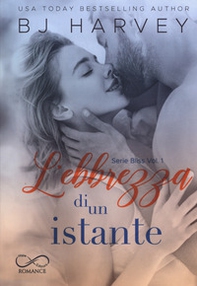 L'ebbrezza di un istante. Bliss - Librerie.coop L'ebbrezza di un istante. Bliss - Librerie.coop
