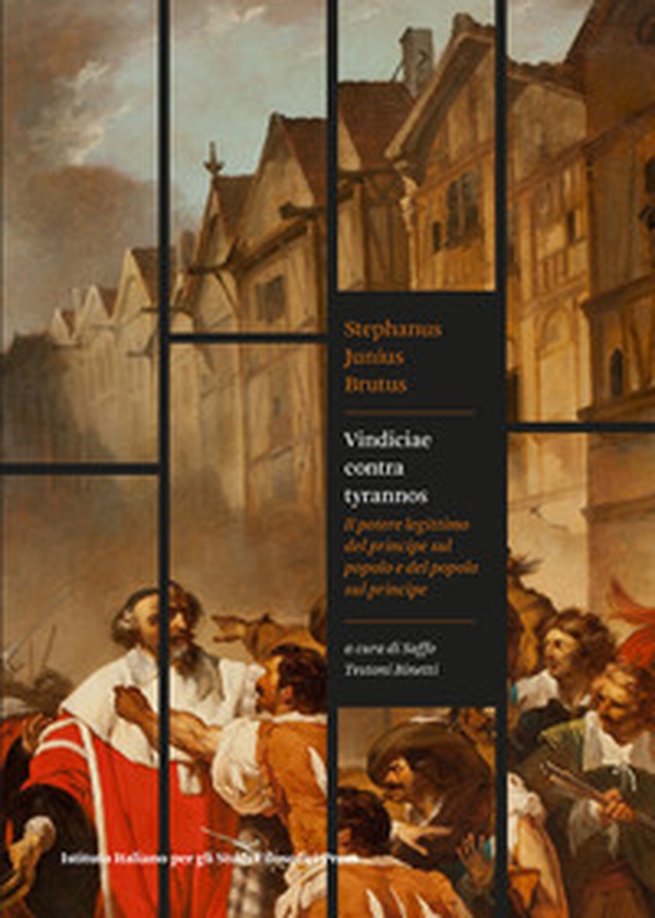 Vindiciae contra tyrannos. Il potere legittimo del principe sul popolo e del popolo sul principe - Librerie.coop Vindiciae contra tyrannos. Il potere legittimo del principe sul popolo e del popolo sul principe - Librerie.coop