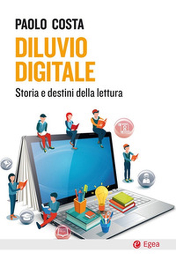Diluvio digitale. Storia e destini della lettura - Librerie.coop Diluvio digitale. Storia e destini della lettura - Librerie.coop