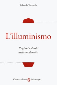 L'illuminismo. Ragioni e dubbi della modernità - Librerie.coop