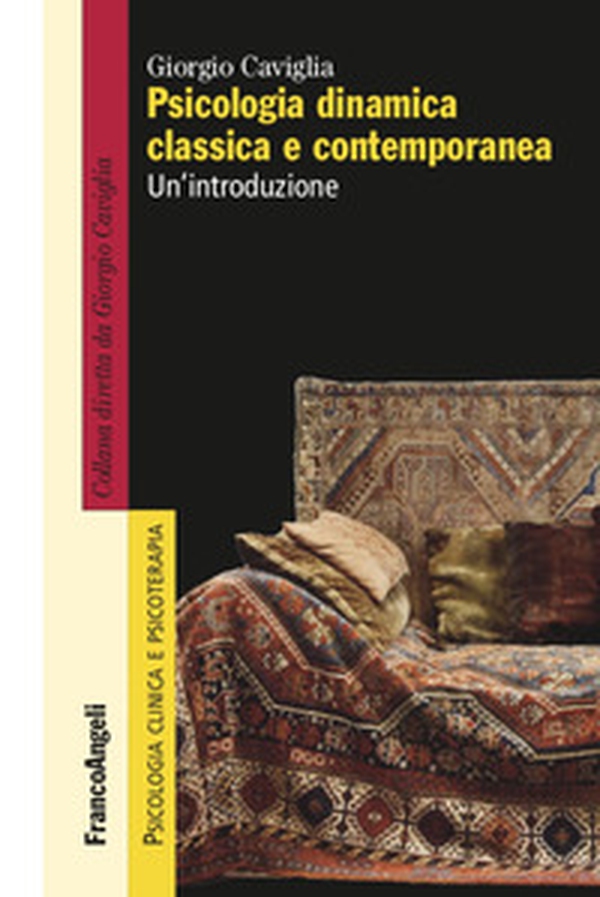 Psicologia dinamica classica e contemporanea. Un'introduzione - Librerie.coop Psicologia dinamica classica e contemporanea. Un'introduzione - Librerie.coop