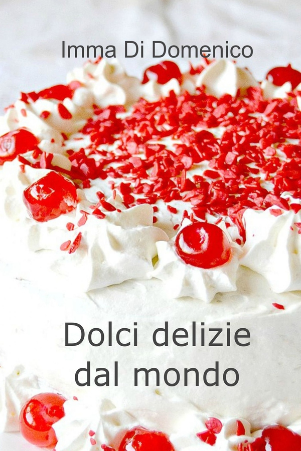 Dolci delizie dal mondo - Librerie.coop Dolci delizie dal mondo - Librerie.coop