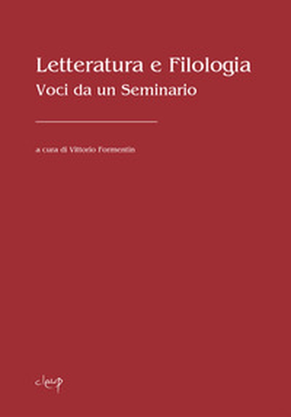 Letteratura e filologia. Voci da un seminario - Librerie.coop Letteratura e filologia. Voci da un seminario - Librerie.coop