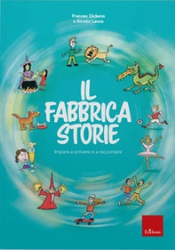 Il fabbricastorie. Impara a scrivere e a raccontare - Librerie.coop