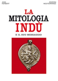 La mitologia indù e il suo messaggio - Librerie.coop