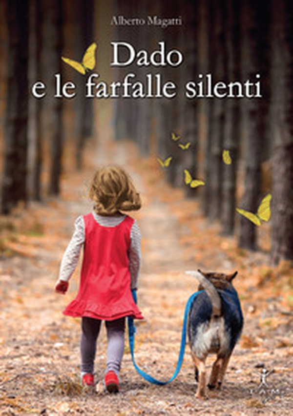 Dado e le farfalle silenti - Librerie.coop Dado e le farfalle silenti - Librerie.coop