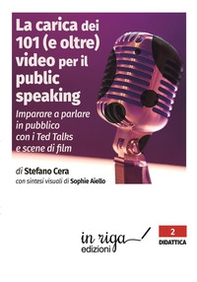La carica dei 101 (e oltre) video per il public speaking. Per imparare a parlare in pubblico - Librerie.coop