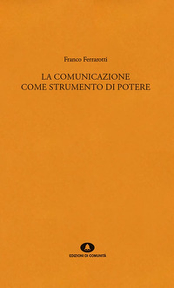 La comunicazione come strumento di potere - Librerie.coop La comunicazione come strumento di potere - Librerie.coop