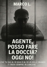 Agente, posso fare la doccia? Oggi no! - Librerie.coop