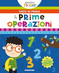 Le mie prime operazioni. Piccini picciò. Vado in prima - Librerie.coop