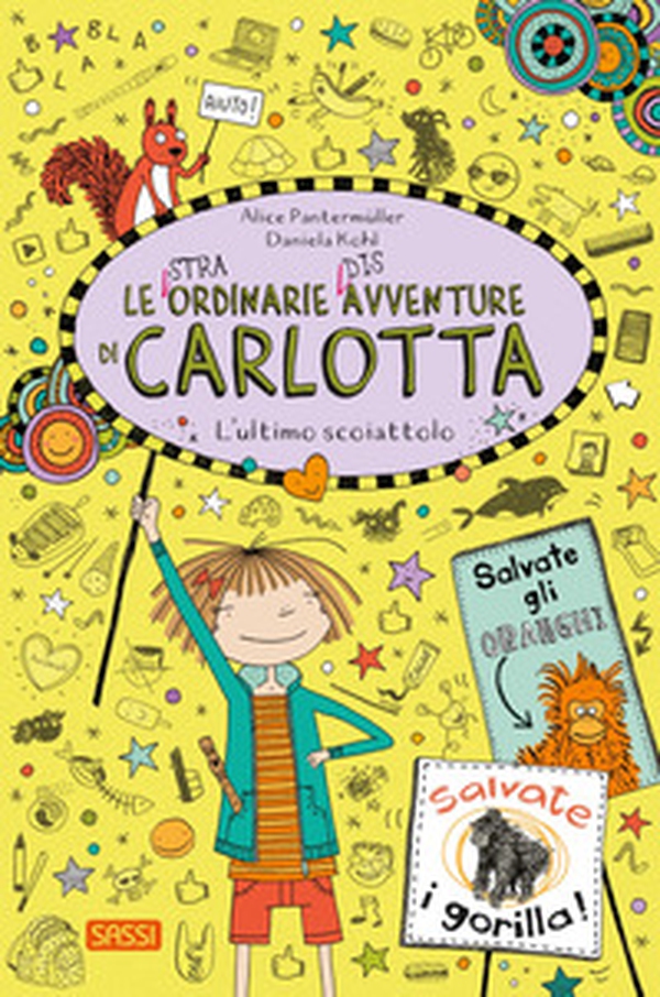 L'ultimo scoiattolo. Le (stra)ordinarie (dis)avventure di Carlotta - Vol. 16 - Librerie.coop L'ultimo scoiattolo. Le (stra)ordinarie (dis)avventure di Carlotta - Vol. 16 - Librerie.coop