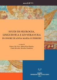 Studi di filologia, linguistica e letteratura in onore di Anna Maria Guerrieri - Librerie.coop