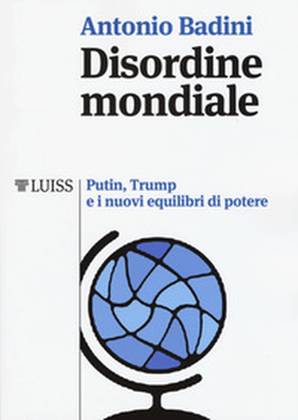 Disordine mondiale. Putin, Trump e i nuovi equilibri di potere - Librerie.coop Disordine mondiale. Putin, Trump e i nuovi equilibri di potere - Librerie.coop