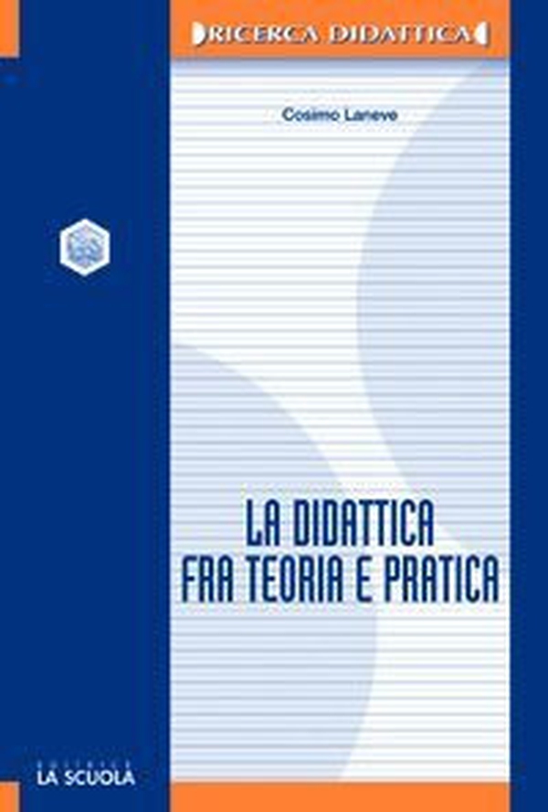 La didattica fra teoria e pratica - Librerie.coop La didattica fra teoria e pratica - Librerie.coop