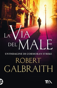 La via del male. Un'indagine di Cormoran Strike - Librerie.coop La via del male. Un'indagine di Cormoran Strike - Librerie.coop