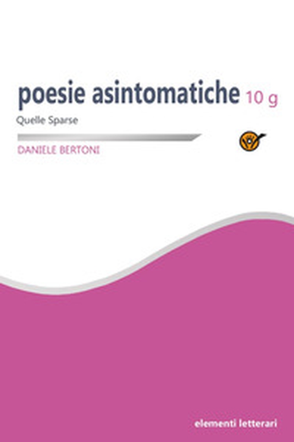 Poesie asintomatiche - Librerie.coop Poesie asintomatiche - Librerie.coop