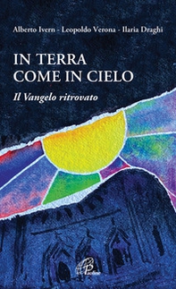 In terra come in cielo. Il Vangelo ritrovato - Librerie.coop In terra come in cielo. Il Vangelo ritrovato - Librerie.coop