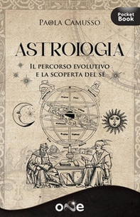 Astrologia. Il percorso evolutivo e la scoperta del sé - Librerie.coop