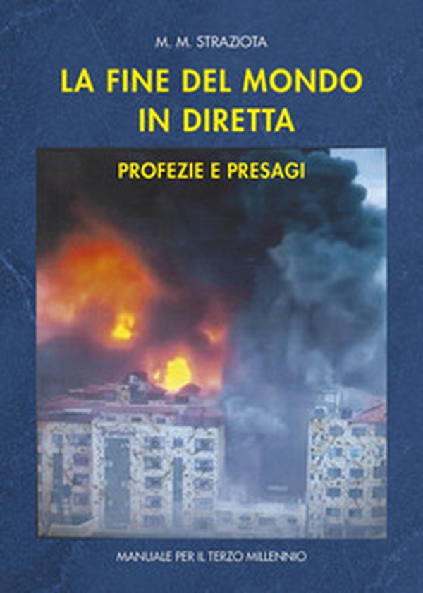 La fine del mondo in diretta. Profezia e presagi - Librerie.coop La fine del mondo in diretta. Profezia e presagi - Librerie.coop
