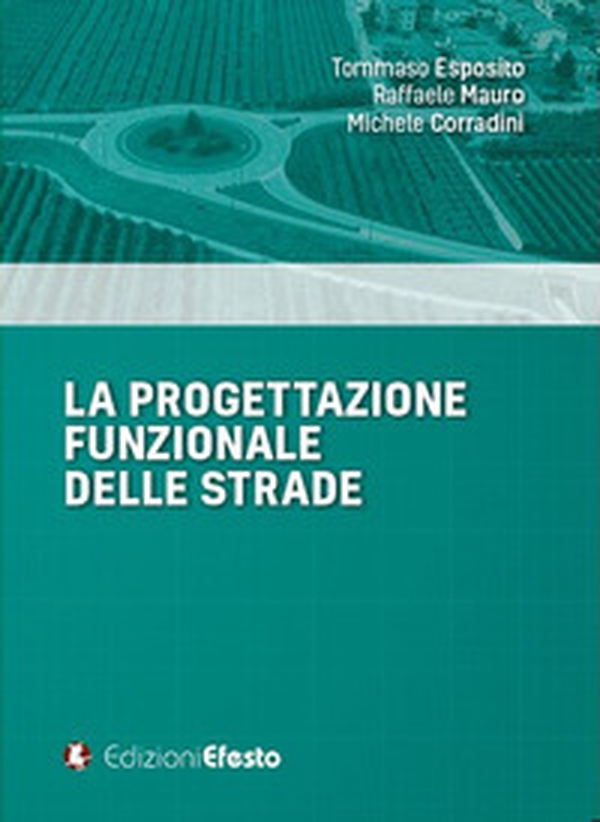 La progettazione funzionale delle strade - Librerie.coop La progettazione funzionale delle strade - Librerie.coop