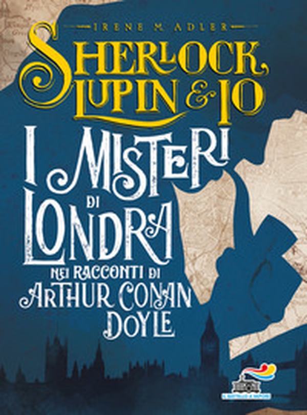 I misteri di Londra nei racconti di Arthur Conan Doyle - Librerie.coop I misteri di Londra nei racconti di Arthur Conan Doyle - Librerie.coop